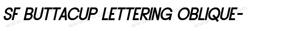SF Buttacup Lettering Oblique字体转换
